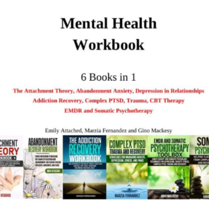 Mental Health Workbook 6 Books in 1 The Attachment Theory.(PLR_MRR).